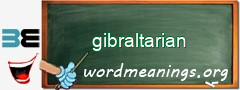 WordMeaning blackboard for gibraltarian